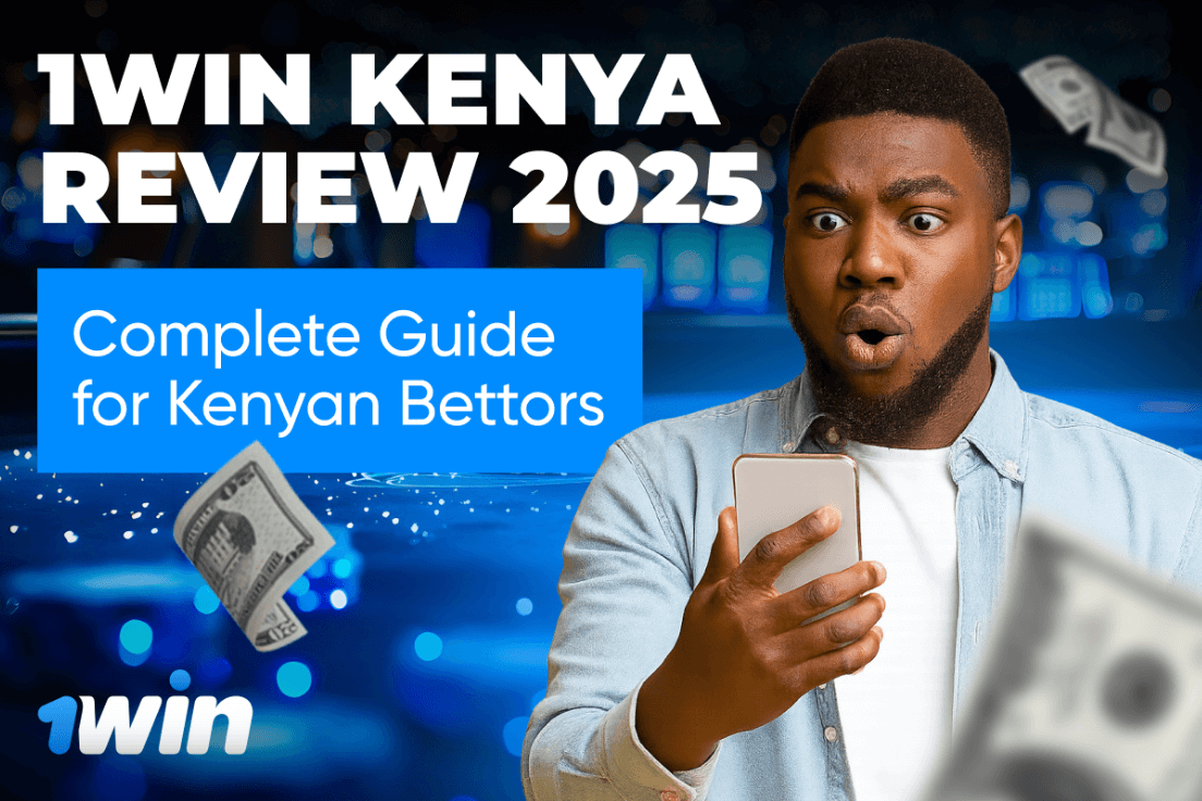 1Win Kenya Review 2025: Complete Guide for Kenyan Bettors